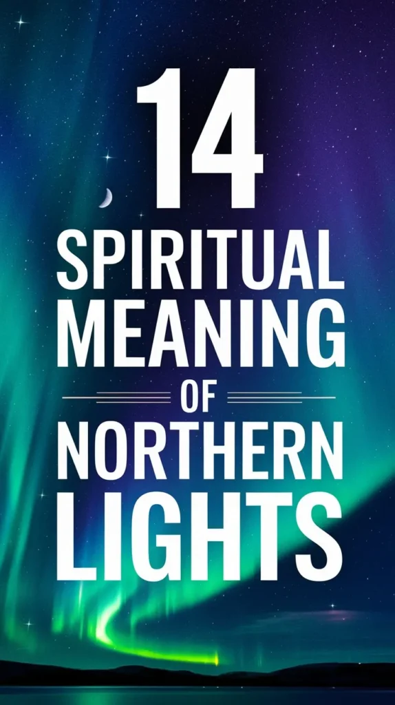 14 Spiritual Meaning of Northern Lights: Spiritual Awakening and Renewal