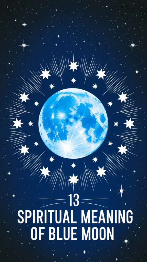 13 Spiritual Meaning of Blue Moon: A Time of Magic and Wonder