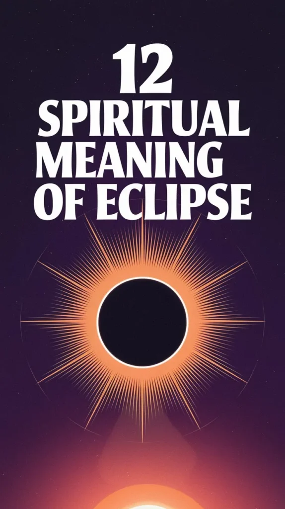 12 Spiritual Meaning of Eclipse: Transformation and Renewal